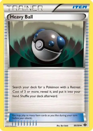 Heavy Ball (88/99) [Black & White: Next Destinies] Pokémon