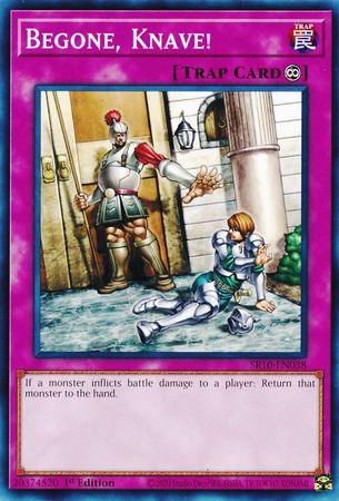 Begone, Knave! [SR10-EN038] Common - Doe's Cards