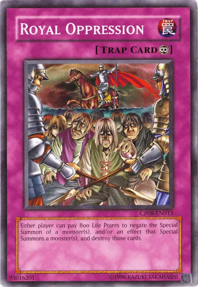 Royal Oppression [CP08-EN013] Common - Doe's Cards