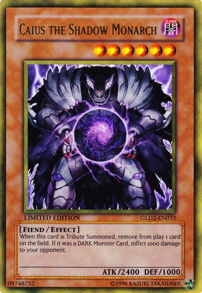 Caius the Shadow Monarch [GLD2-EN033] Ultra Rare - Doe's Cards