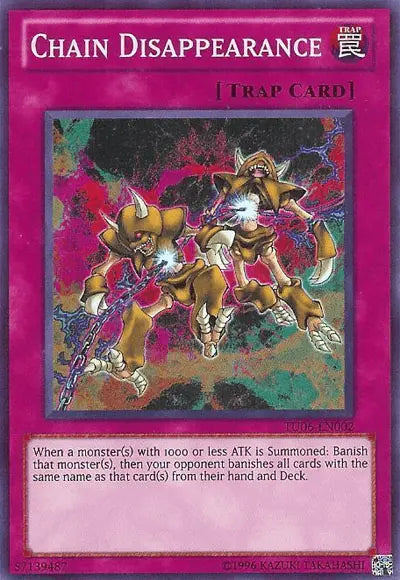Chain Disappearance [TU06-EN002] Super Rare - Doe's Cards