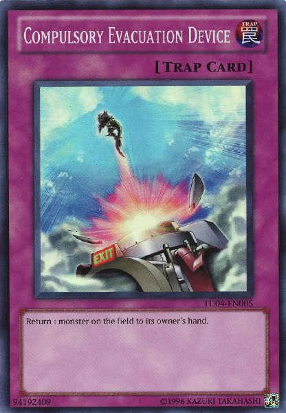 Compulsory Evacuation Device [TU04-EN005] Super Rare - Doe's Cards