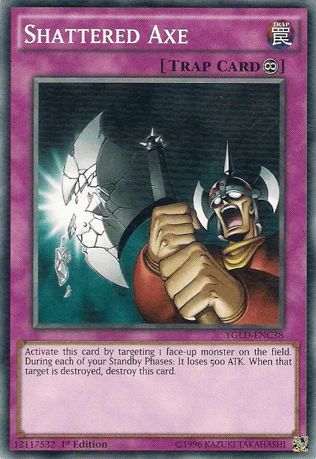 Shattered Axe [YGLD-ENC38] Common - Doe's Cards