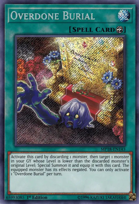 Overdone Burial [MP18-EN143] Secret Rare - Doe's Cards