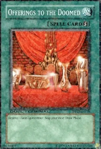 Offerings to the Doomed [DT02-EN039] Common - Doe's Cards